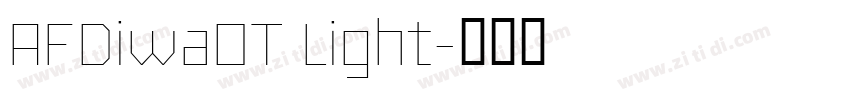 AFDiwaOT Light字体转换